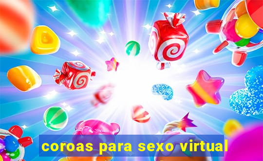 coroas para sexo virtual